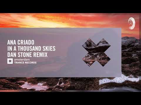 Ana Criado – In A Thousand Skies (Dan Stone Remix) (Amsterdam Trance) Extended