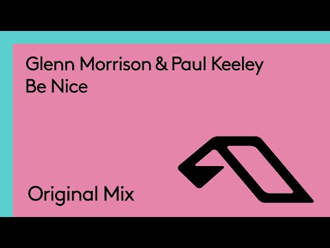 Glenn Morrison & Paul Keeley – Be Nice