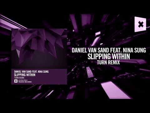 Daniel van Sand – Slipping Within (Turn Remix) Amsterdam Trance