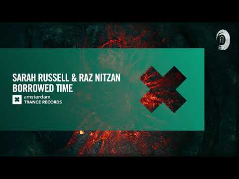 VOCAL TRANCE: Sarah Russell & Raz Nitzan – Borrowed Time [Amsterdam Trance] + LYRICS