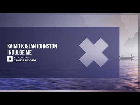 VOCAL TRANCE: Kaimo K & Jan Johnston  – Indulge Me [Amsterdam Trance] + LYRICS
