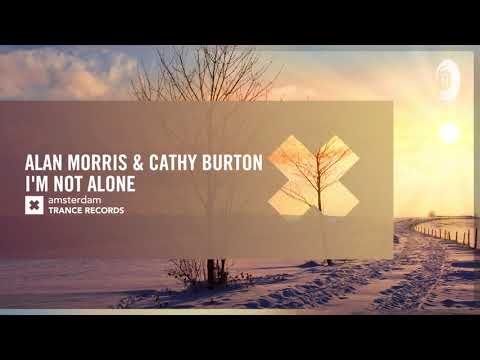Alan Morris & Cathy Burton – I’m Not Alone (Amsterdam Trance) Extended