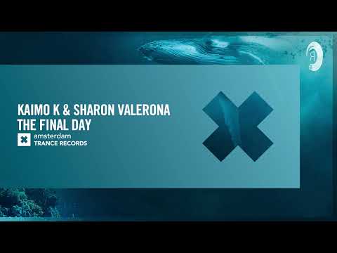 Kaimo K & Sharon Valerona – The Final Day [Amsterdam Trance] Extended