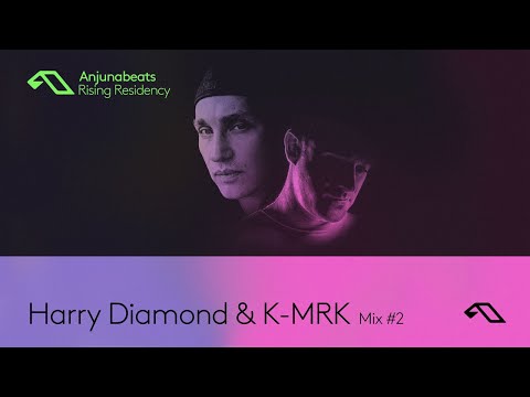 The Anjunabeats Rising Residency with Harry Diamond & K-MRK #2