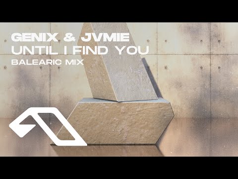 Genix & JVMIE – Until I Find You (Balearic Mix) [@GenixOfficial]