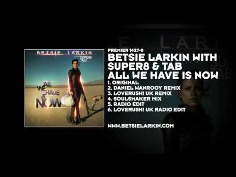 Betsie Larkin with Super8 & Tab – All We Have Is Now