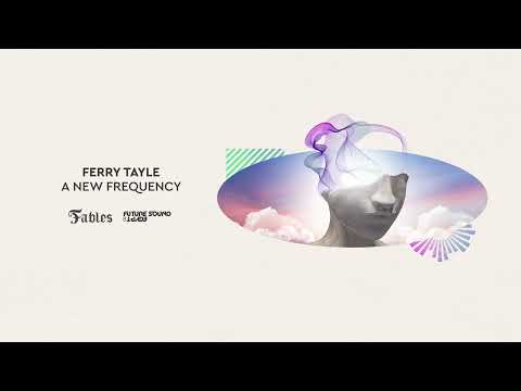 Ferry Tayle – A New Frequency