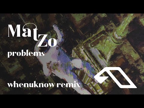 Mat Zo feat. Olan – Problems (Whenuknow Remix)