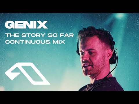 Genix – The Story So Far (90min Tech/Trance DJ Mix)