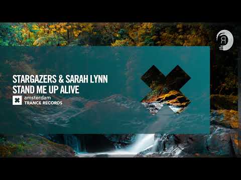 Stargazers & Sarah Lynn – Stand Me Up Alive [Amsterdam Trance] Extended
