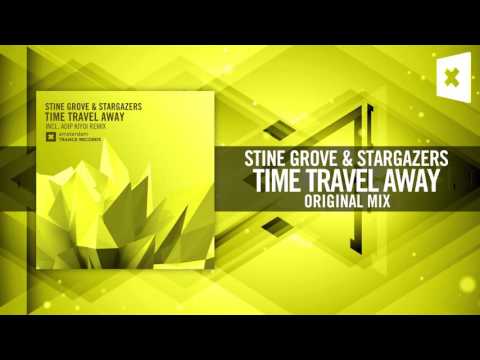 Stine Grove & Stargazers – Time Travel Away (Amsterdam Trance)