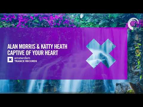 Alan Morris & Katty Heath – Captive Of Your Heart [Amsterdam Trance] Extended