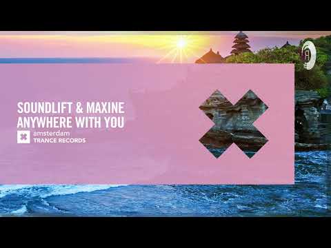 VOCAL TRANCE: SoundLift & Maxine – Anywhere With You [Amsterdam Trance] + LYRICS
