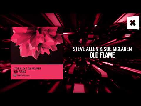 Steve Allen & Sue McLaren – Old Flame (Amsterdam Trance)