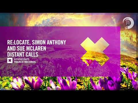 Re:Locate & Simon Anthony and Sue McLaren – Distant Calls [Amsterdam Trance Records] Extended