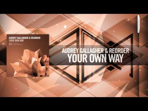 Audrey Gallagher & ReOrder – Your Own Way (Amsterdam Trance)