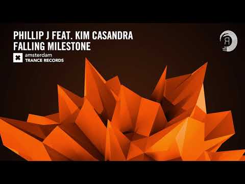 Phillip J feat. Kim Casandra – Falling Milestone (Extended Mix) Amsterdam Trance