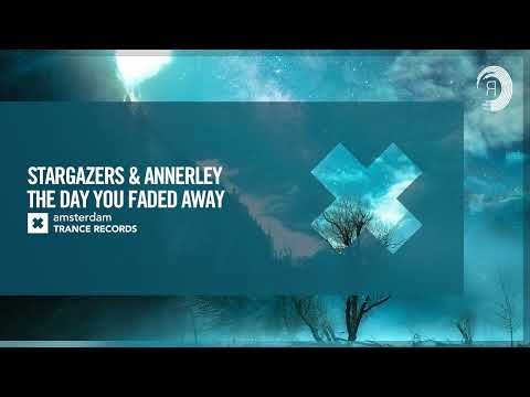VOCAL TRANCE: Stargazers & Annerley – The Day You Faded Away [Amsterdam Trance] + LYRICS
