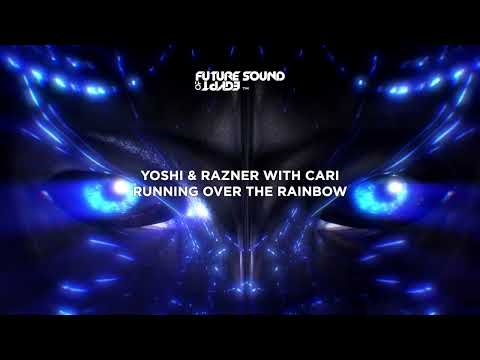 Yoshi & Razner with Cari – Running Over The Rainbow