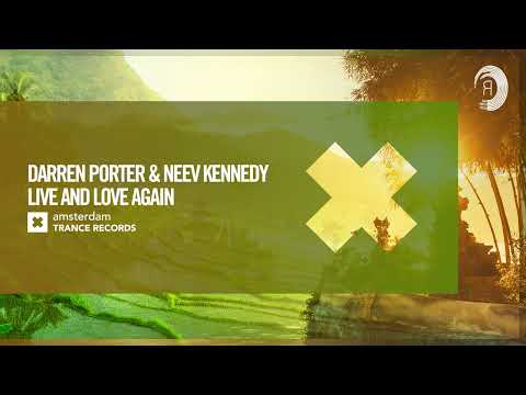 VOCAL TRANCE: Darren Porter & Neev Kennedy – Live And Love Again [Amsterdam Trance] + LYRICS