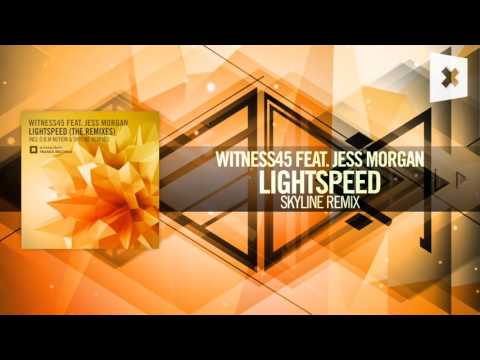 Witness45 feat. Jess Morgan – Lightspeed FULL (Skyline Remix) Amsterdam Trance