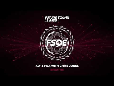 Aly & Fila with Chris Jones – Breathe