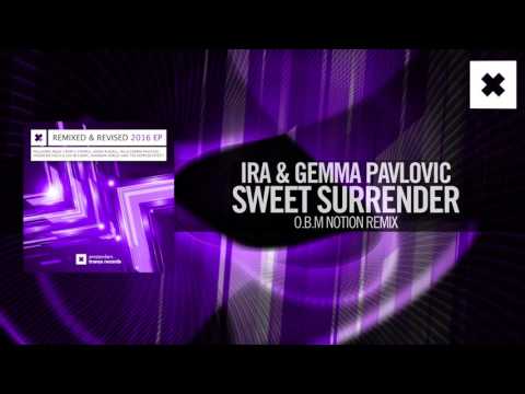 IRA & Gemma Pavlovic – Sweet Surrender FULL (OBM Notion Remix) Amsterdam Trance