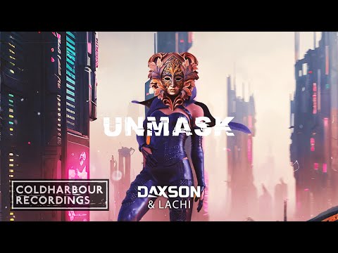 Daxson & Lachi – Unmask