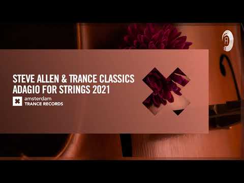 Steve Allen & Trance Classics – Adagio For Strings 2021 [Amsterdam Trance]