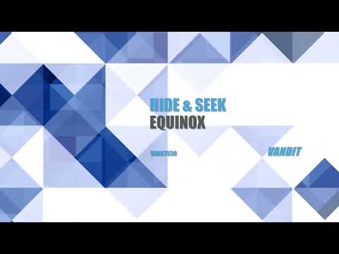 HIDE & SEEK – Equinox (VANXT30)