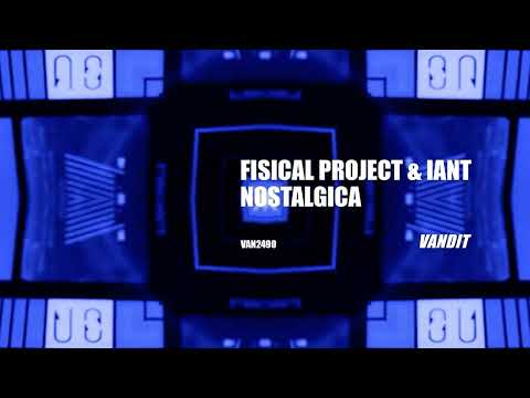 Fisical Project & IanT – Nostalgica (VAN2490)
