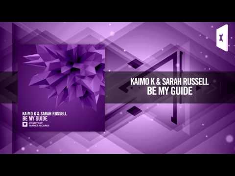 Kaimo K & Sarah Russell – Be My Guide (Amsterdam Trance)