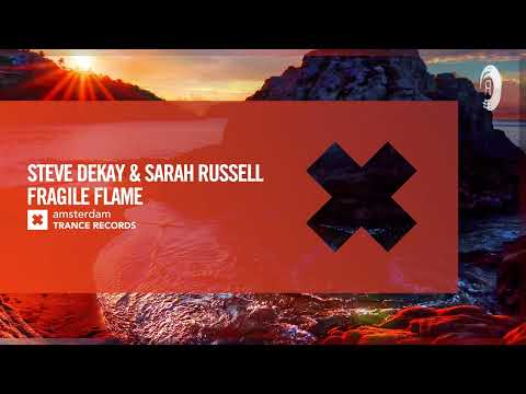 VOCAL TRANCE: Steve Dekay & Sarah Russell – Fragile Flame [Amsterdam Trance] + LYRICS