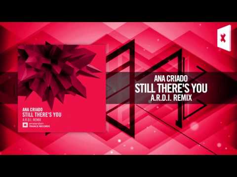 Ana Criado – Still There’s You (A.R.D.I. Remix) [FULL] +LYRICS Amsterdam Trance