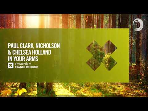 VOCAL TRANCE: Paul Clark, Nicholson & Chelsea Holland – In Your Arms [Amsterdam Trance] + LYRICS