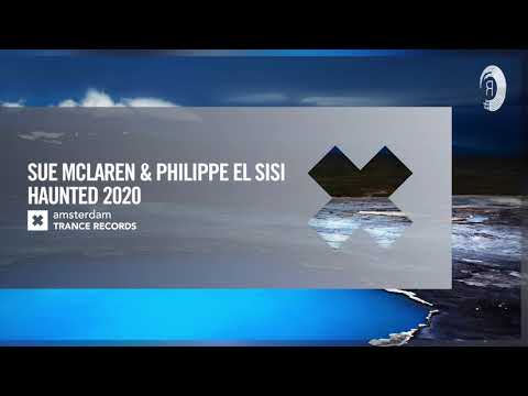 VOCAL TRANCE: Sue McLaren & Philippe El Sisi – Haunted 2020 (Amsterdam Trance) + LYRICS