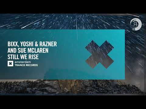 VOCAL TRANCE: BiXX, Yoshi & Razner and Sue McLaren – Still We Rise [Amsterdam Trance] Extended