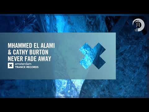 Mhammed El Alami & Cathy Burton – Never Fade Away (Amsterdam Trance) Extended