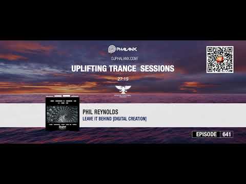 Phil Reynolds – Leave It Behind *as played by DJ Phalanx @Uplifting Trance Sessions 641*
