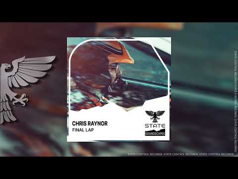Trance: Chris Raynor – Final Lap [Out 12 May 2023]