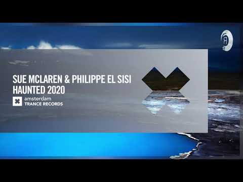 Sue McLaren & Philippe El Sisi – Haunted 2020 (Amsterdam Trance) Extended