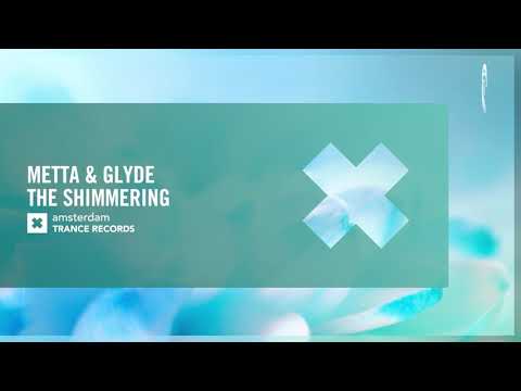 UPLIFTING TRANCE: Metta & Glyde – The Shimmering (Amsterdam Trance)