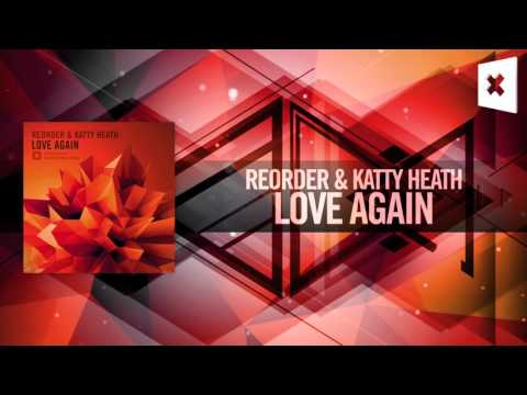 ReOrder & Katty Heath – Love Again (Amsterdam Trance)