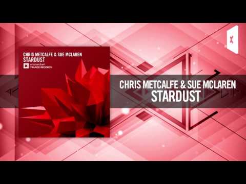 Chris Metcalfe & Sue McLaren – Stardust (Amsterdam Trance)