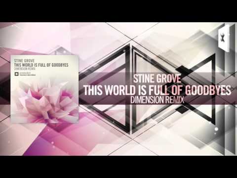 Stine Grove – This World Is Full of Goodbyes (Dimension Remix) Amsterdam Trance