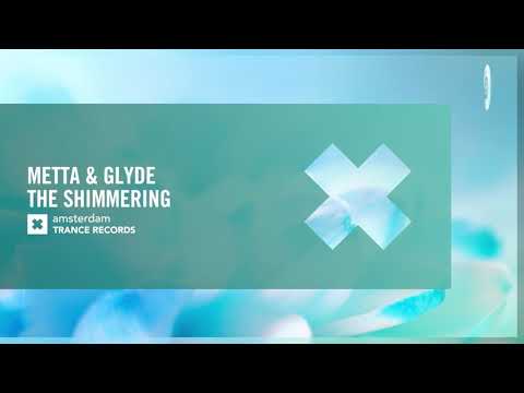Metta & Glyde – The Shimmering (Amsterdam Trance) Extended
