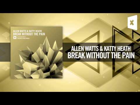 Allen Watts & Katty Heath – Break Without The Pain (Amsterdam Trance / Raz Nitzan Music)