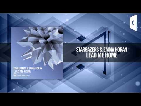 Stargazers & Emma Horan – Lead Me Home (Amsterdam Trance) +  LYRICS