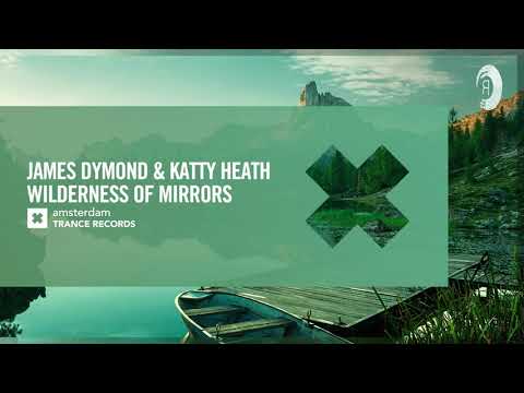 VOCAL TRANCE: James Dymond & Katty Heath – Wilderness Of Mirrors [Amsterdam Trance] + LYRICS