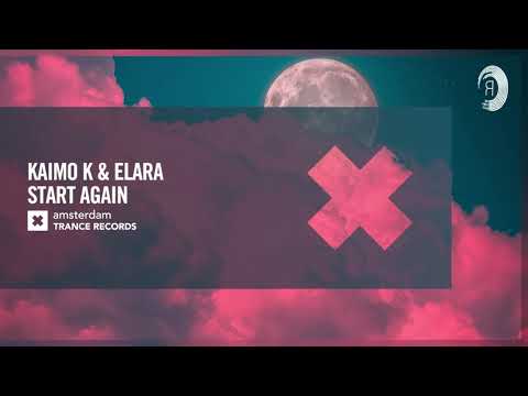 VOCAL TRANCE: Kaimo K & Elara – Start Again [Amsterdam Trance] + LYRICS
